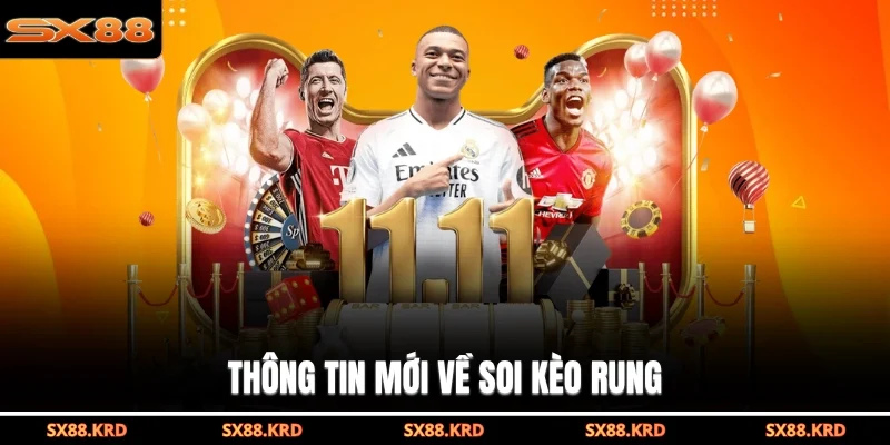 Thông tin mới về soi kèo rung