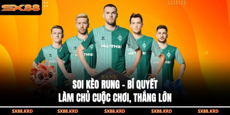 soi kèo rung